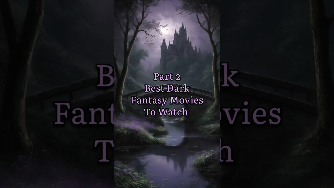 Best Dark Fantasy Movies #fantasy #movie #dark #adventure