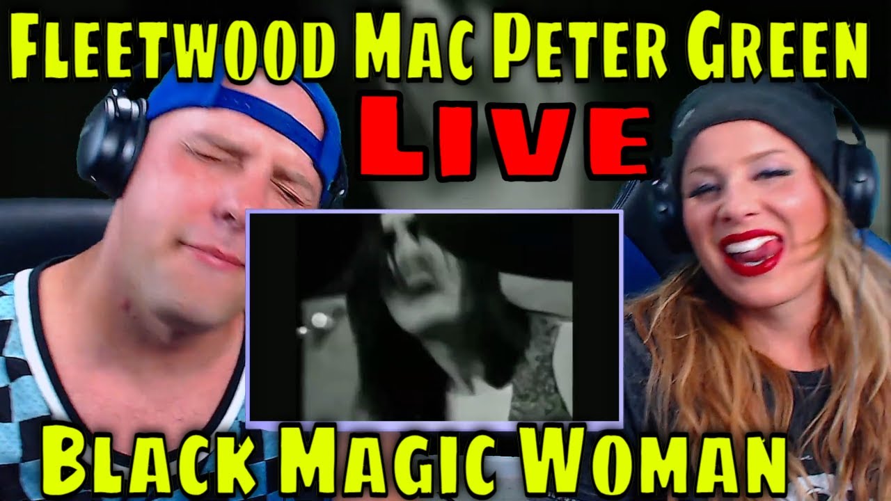 REACTION TO Fleetwood Mac Peter Green - Black Magic Woman (Live Boston Tea Party) 1970