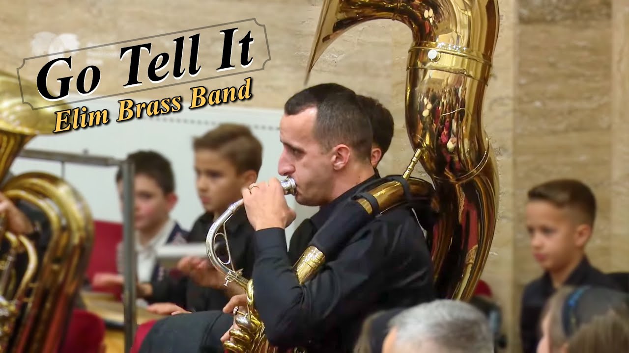 Go Tell It - Elim Brass Band