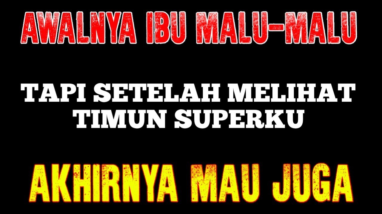 Awalnya Ibuku Malu-Malu Akhirnya Mau Juga - Kisah Nyata