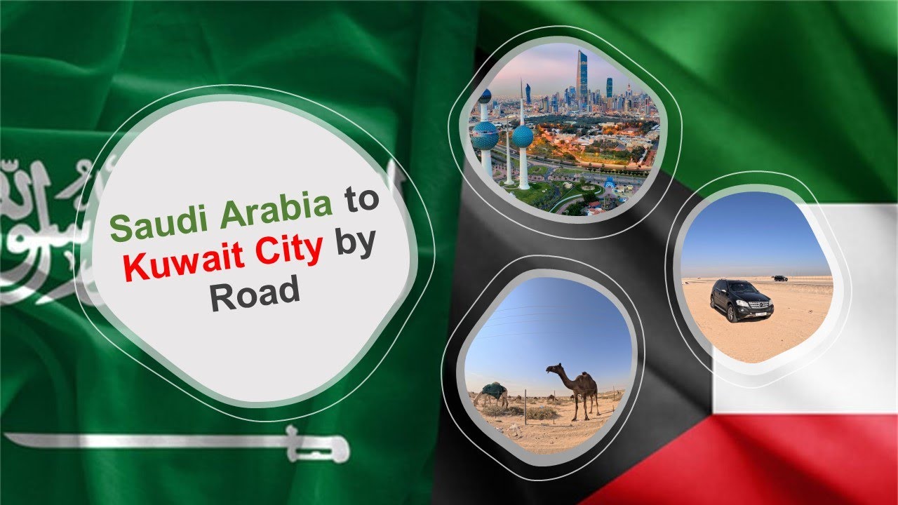 [2] Saudi to Kuwait City by car - Part 2. UAE (Dubai) to Kuwait City Tour by road