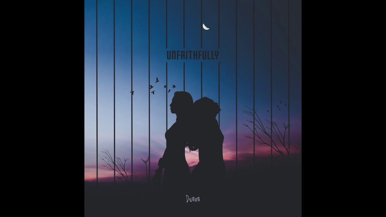 Duava - Unfaithfully (Audio)