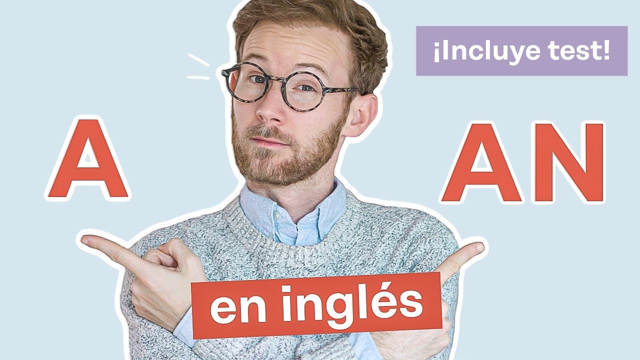 ¿Cómo usar los artículos A y AN en inglés? Easy-peasy! | Gramática fácil