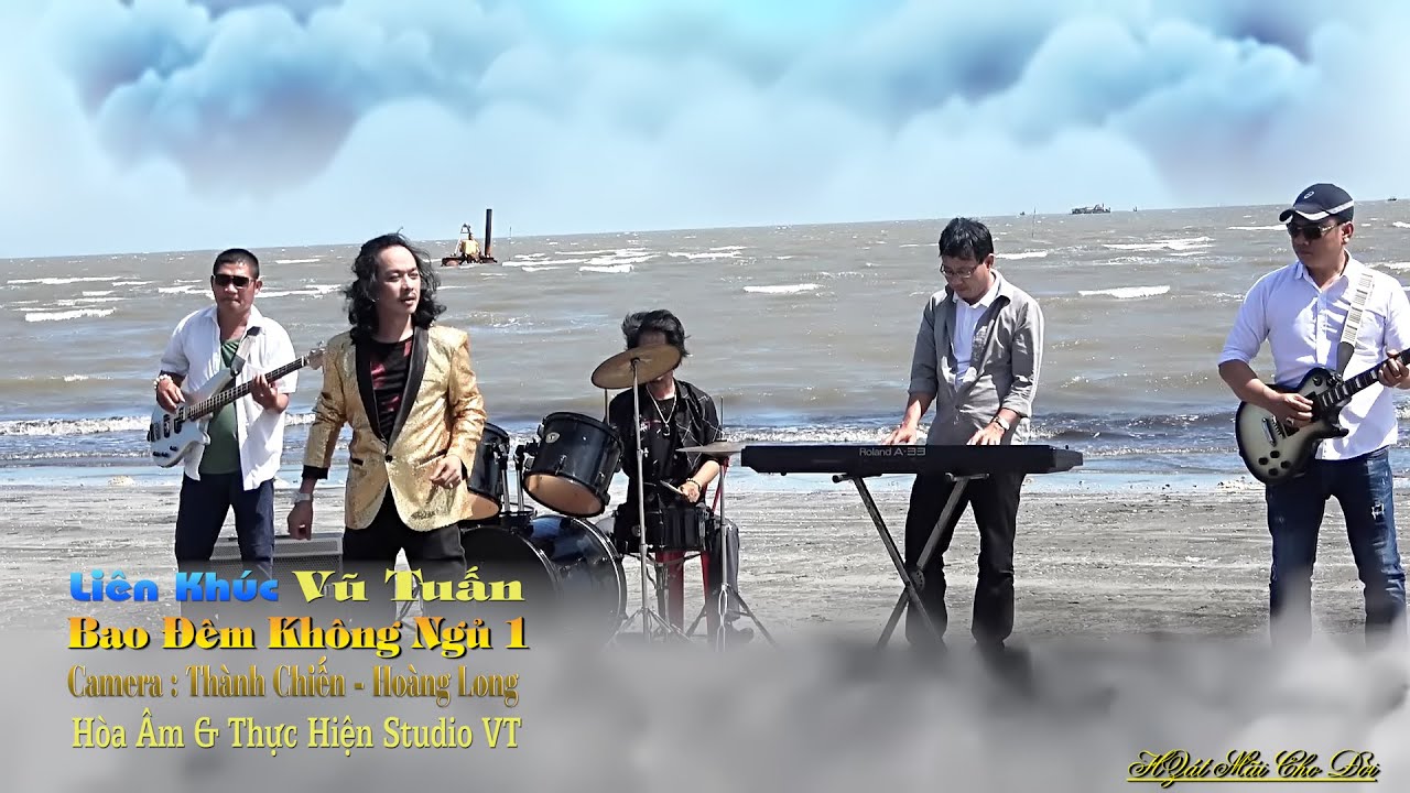 LK Vũ Tuấn - Bao Đêm Không Ngủ 1 -  Hát Mãi Cho Đời