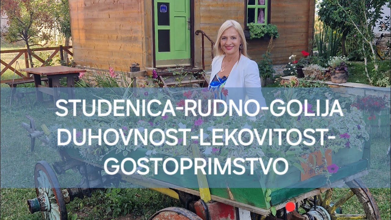 Rudno/GOLIJA/Studenica/Lekoviti prostor sa čvrstim duhovnim korenima/Rezervat bio sfere/Vidovdan