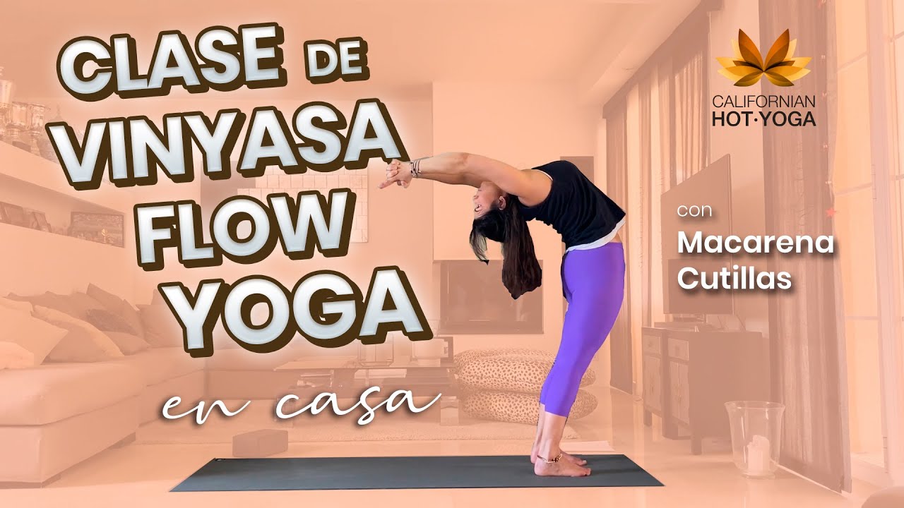 ▸ Clase de Vinyasa Flow Yoga con Macarena Cutillas