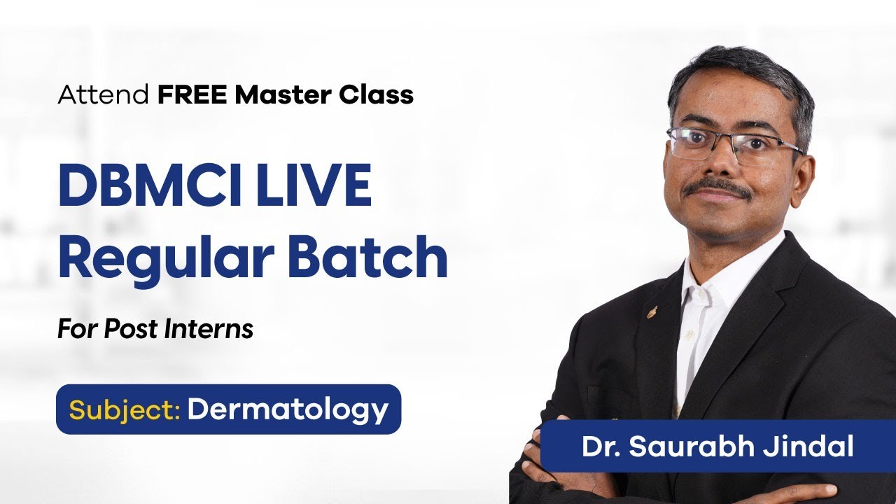 Master Class Regular Batch For post Intern Students | Dermatology | Dr. Saurabh Jindal | DBMCI