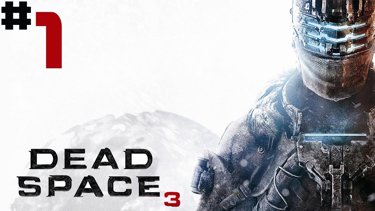 Dead Space 3 - Walkthrough - [Solo] - Part 1 - Issac's Getting Evicted