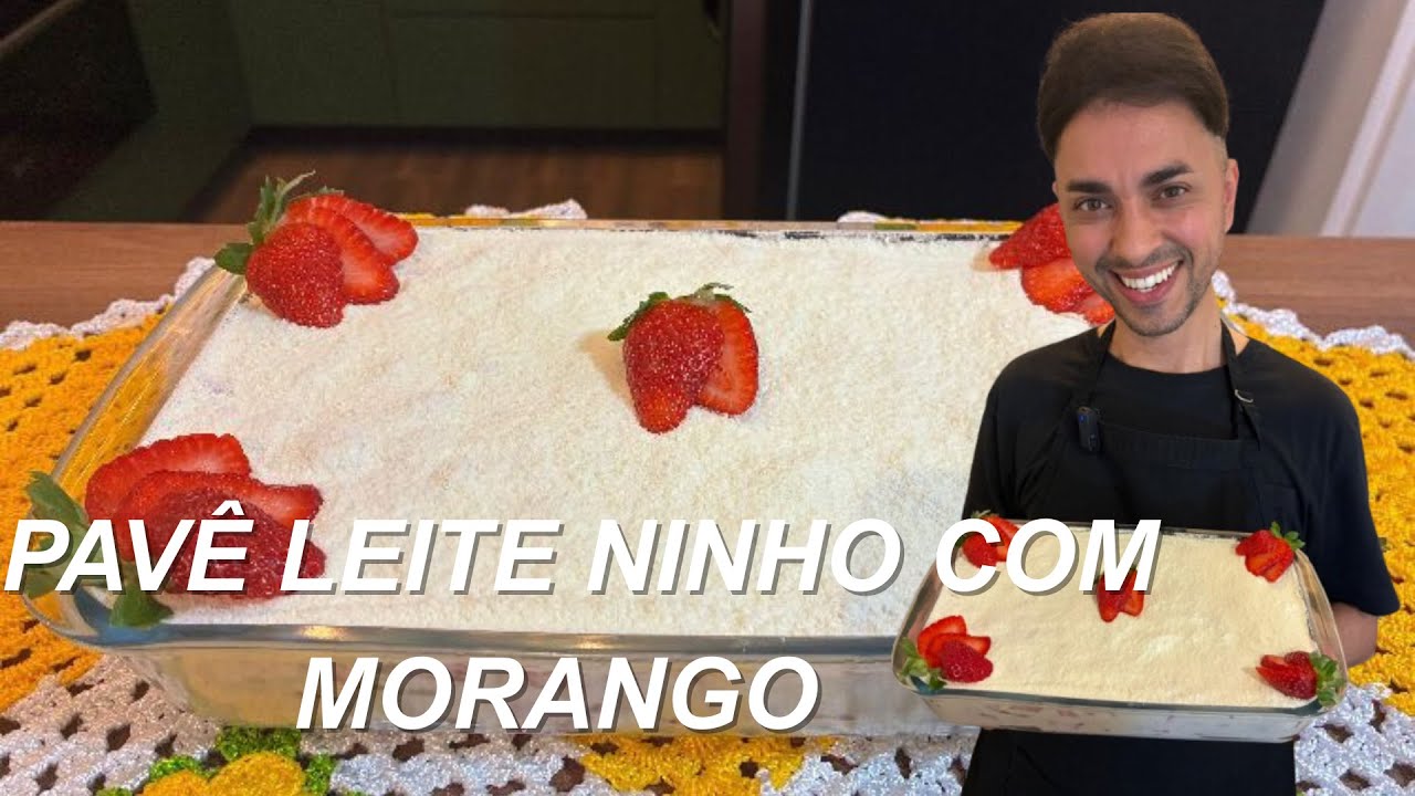 PAVÊ DE LEITE NINHO COM MORANGOS | IRRESISTÍVEL