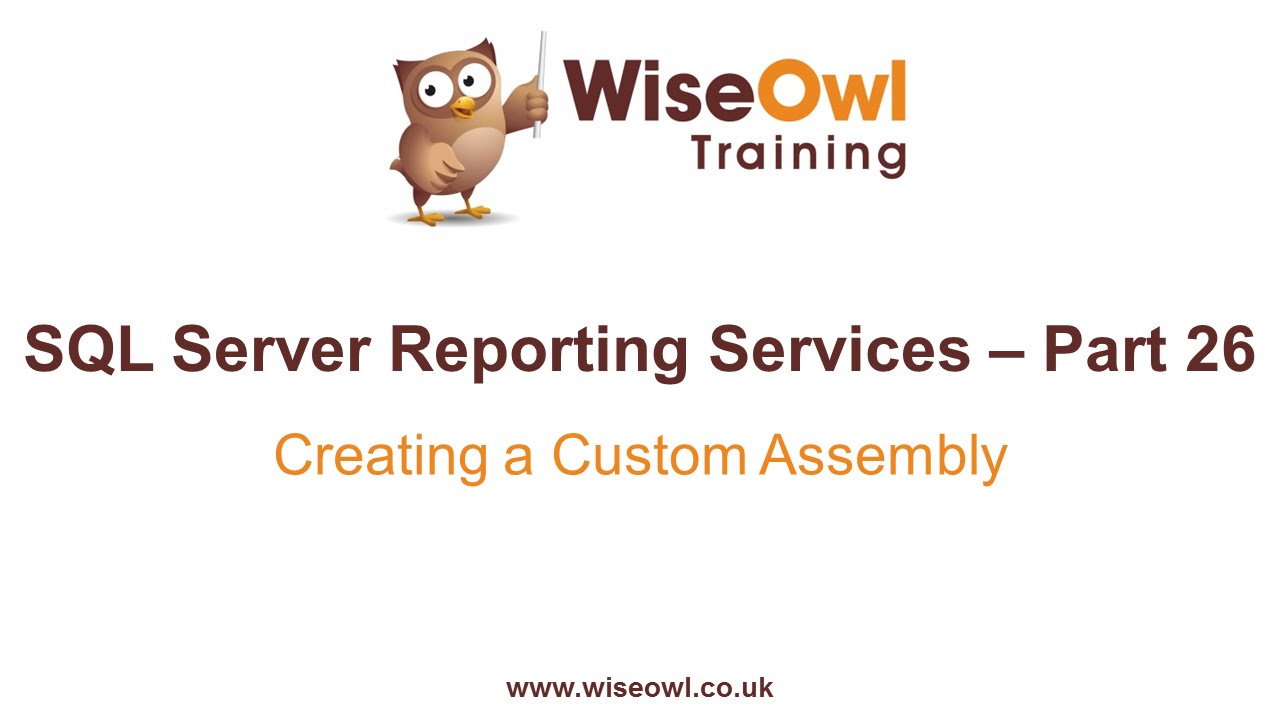 Reporting Services (SSRS) Part 26 - Creating a Custom Assembly