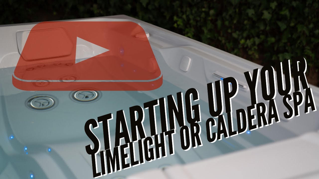 Hot Spring Limelight and Caldera Paradise Start Up And Fill 2022