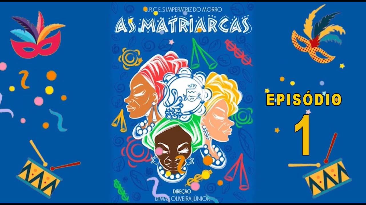 AS MATRIARCAS - EPIS&Oacute;DIO 1