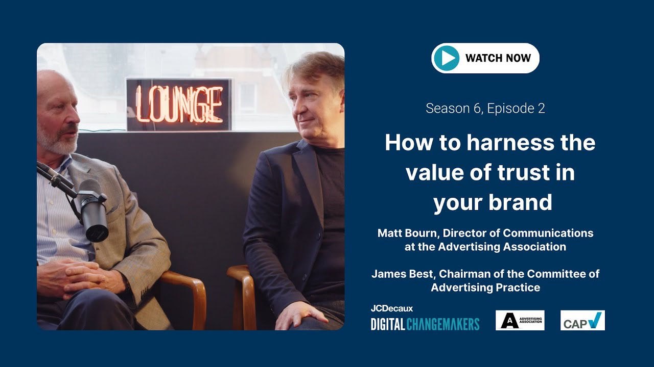 How to harness the value of trust in your brand | Changemakers | JCDecaux UK