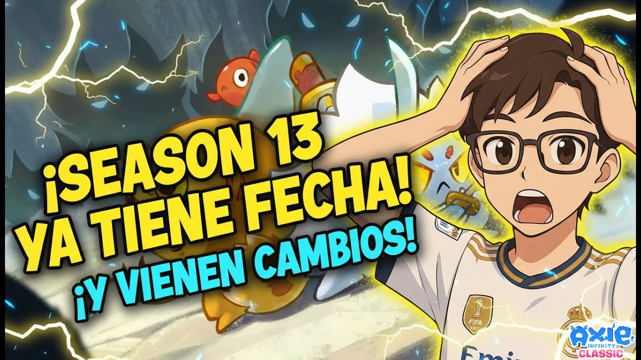 FECHA DE LA SEASON 13 Y CAMBIOS EN EL CIRCUITO COMPETITIVO | AXIE CLASSIC