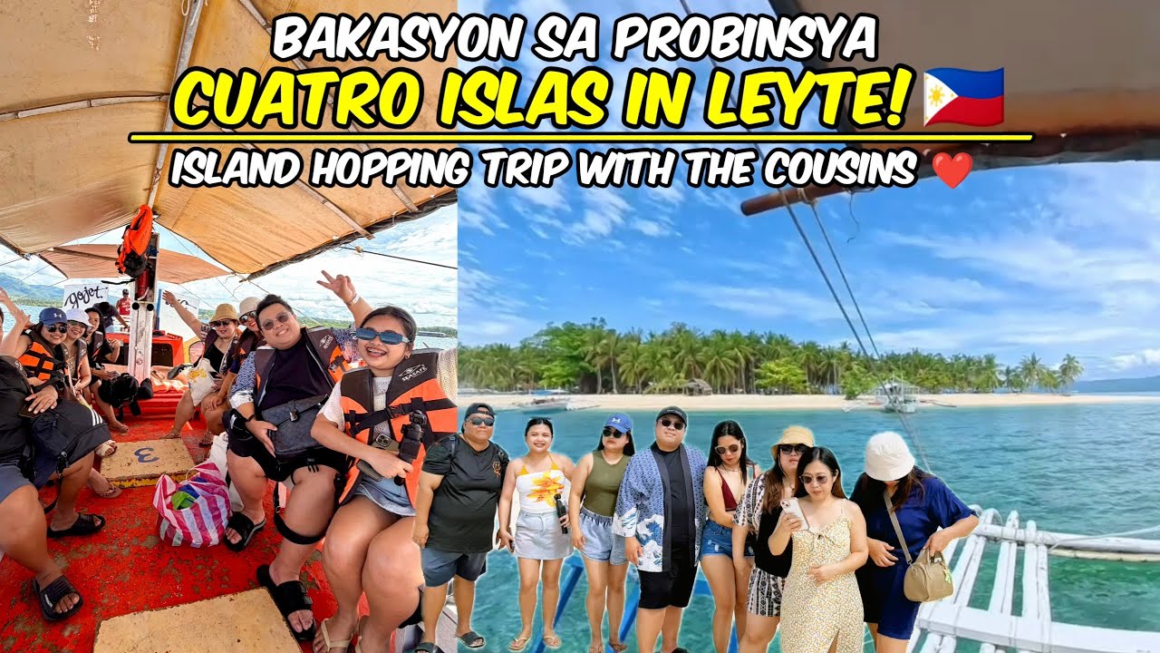 Let’s go to Cuatro Islas in Leyte! | Island Hopping Cousins Trip 🇵🇭🌴🌊