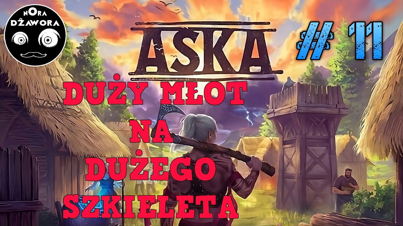 ASKA #11 / GAMEPLAY PL / DUŻY MŁOT NA DUŻEGO SZKIELETA