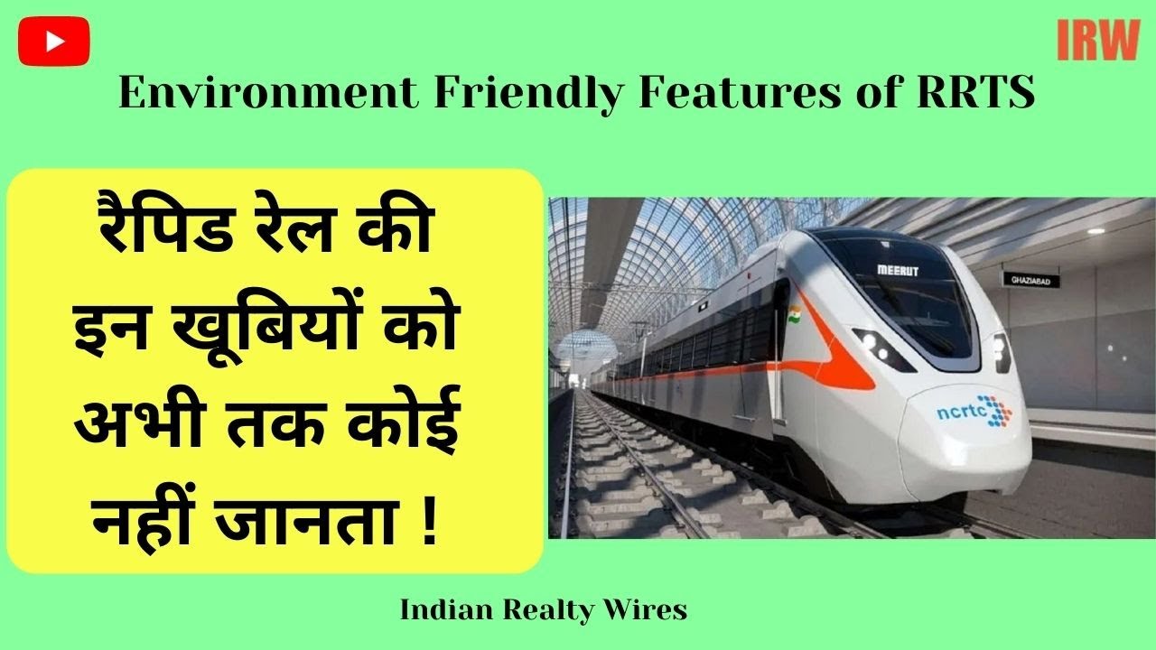Environment Friendly Features of #RRTS. #EnvironmentFriendly #RapidRail #DelhiMeerutRRTS #NCRTC