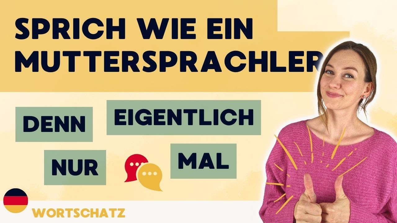🤓 Modalpartikeln endlich verstehen | denn, mal, nur, bloß | Sprechen wie ein Muttersprachler!
