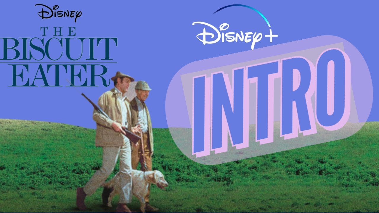 Disney+ Intro | The Biscuit Eater