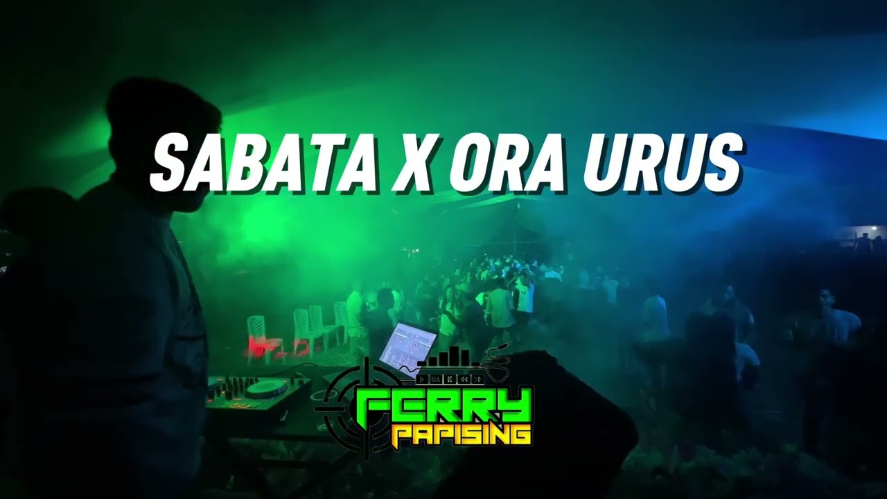 Sabata - Ora Urus - ( Ferry Papising ) - Edit - 2026 - New !!!!