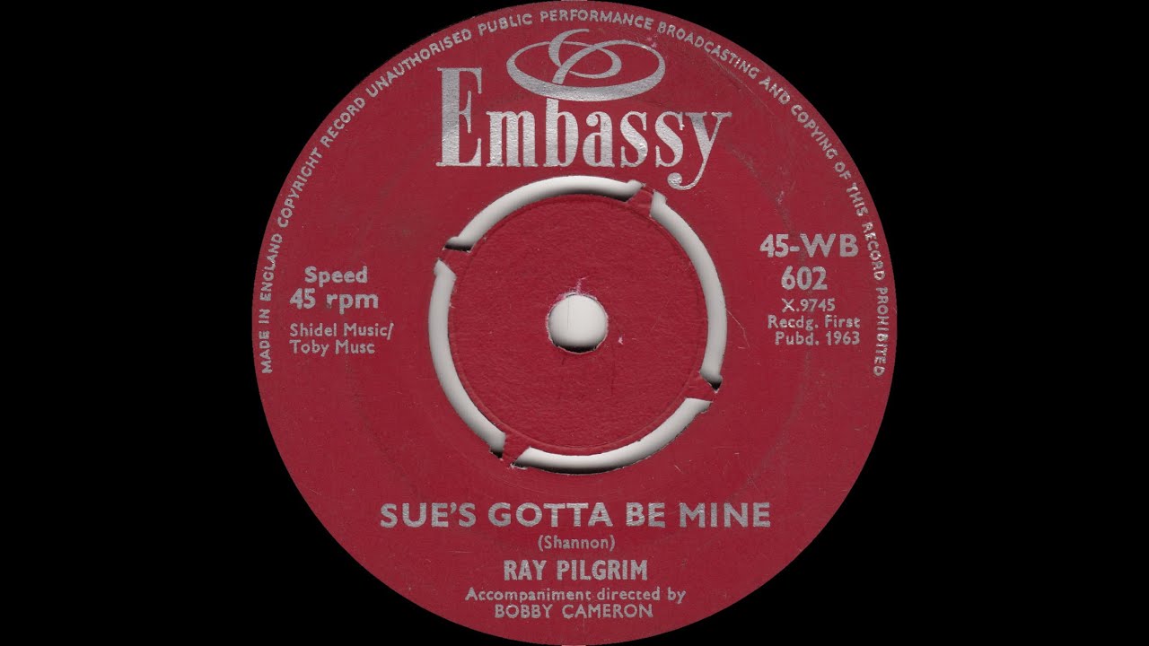 Ray Pilgrim - Sue's Gotta Be Mine
