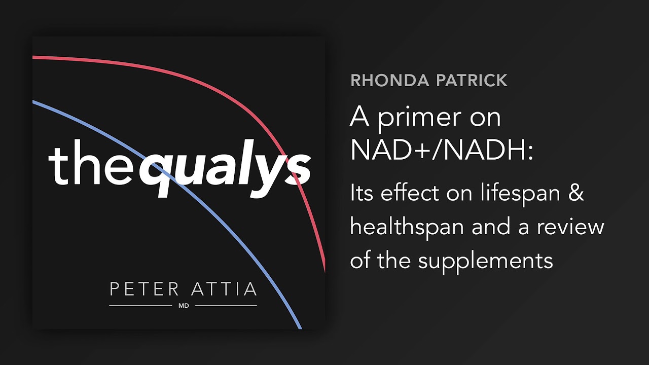 A primer on NAD+/NADH—its effect on lifespan/healthspan and a review of the supplements (Qualy #57)
