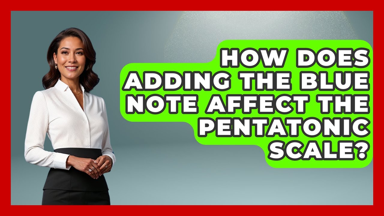 How Does Adding The Blue Note Affect The Pentatonic Scale? - Jazz Music Legends