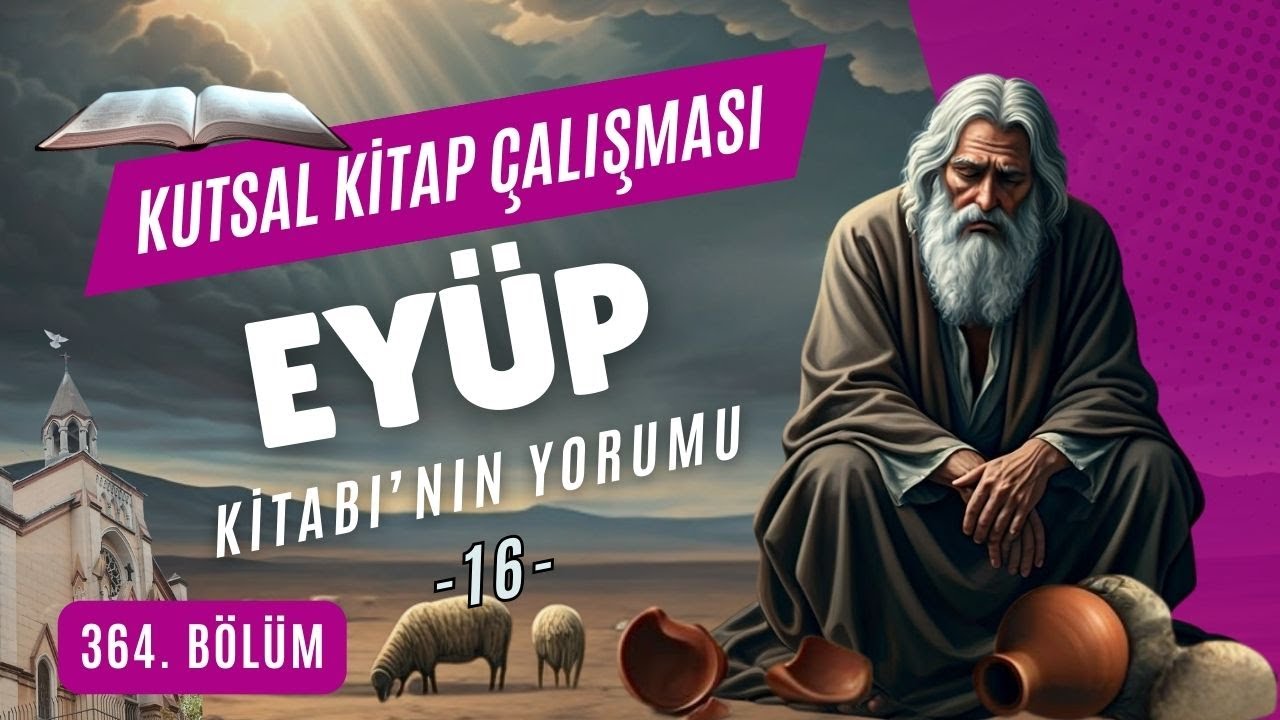 Kutsal Kitap Çalışması - 364 - Gedikpaşa İncil Kilisesi - Eyüp 31 - K.Ağabaloğlu - K121023