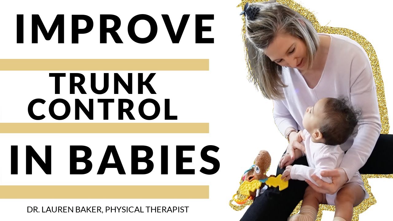 Learn How To Improve Trunk Control In Babies