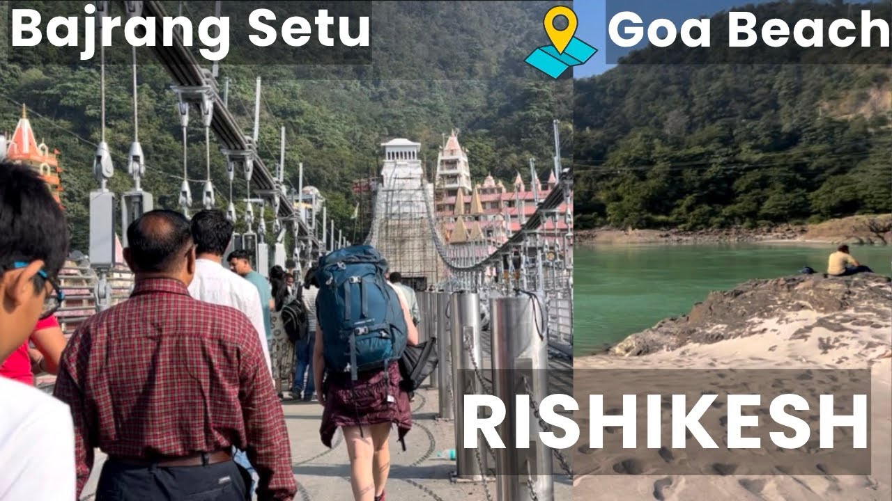 Bajrang Setu To Goa Beach Walk | Rishikesh🇮🇳 | New Glass Bridge Walk | Laxman Jhula To Goa Beach 