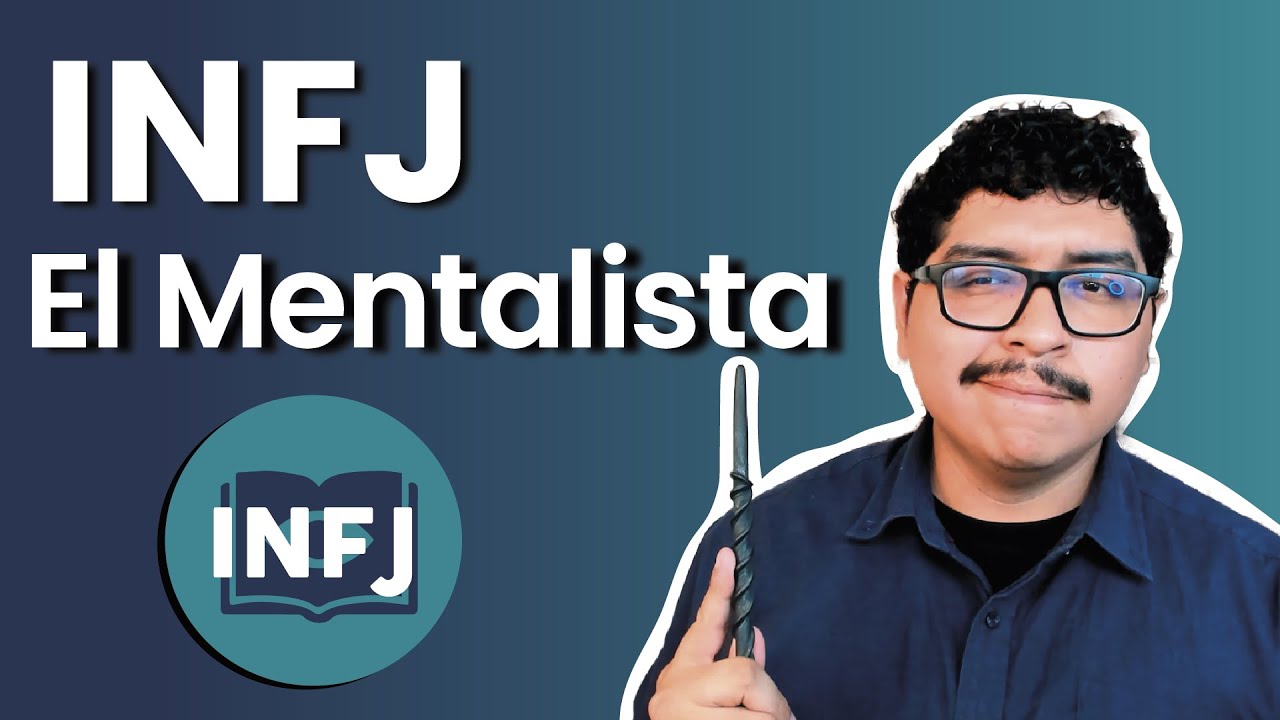 Conoce a INFJ el Mentalista