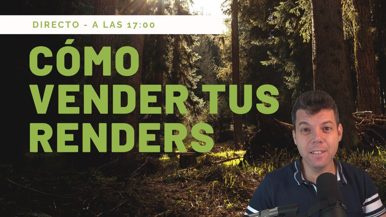 Directo - Cómo vender tus renders en internet