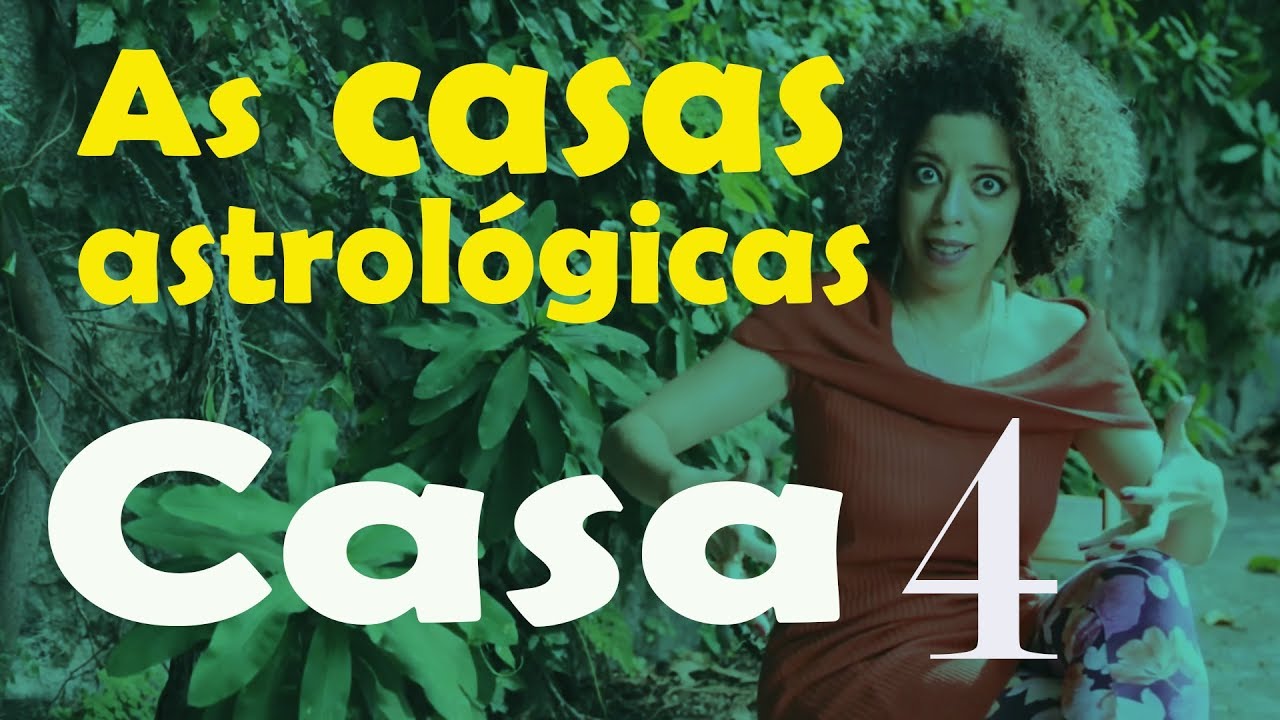 Casas Astrológicas - Casa 4