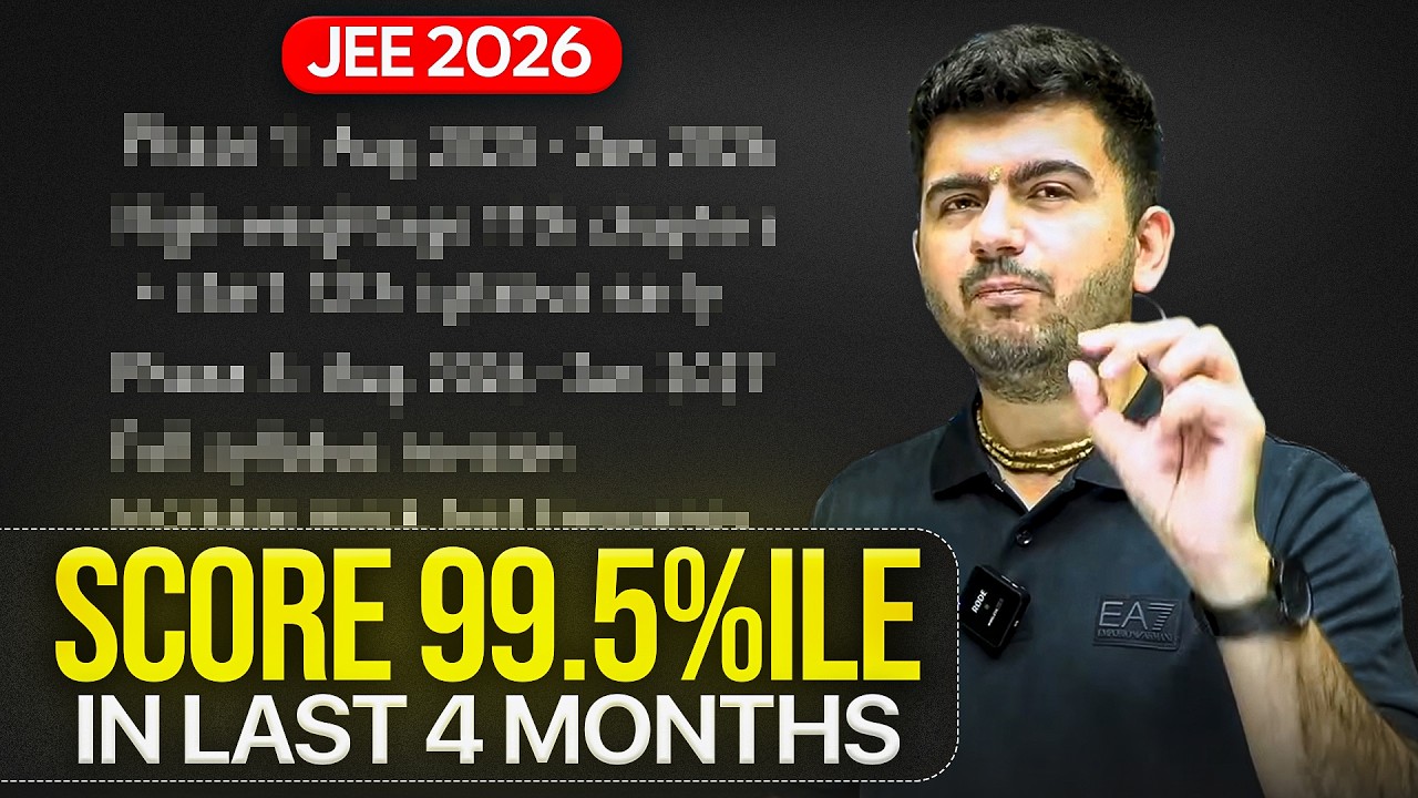 JEE Mains 2026: Last 4 months JEE Strategy to Score 99%ile | Study Schedule📆
