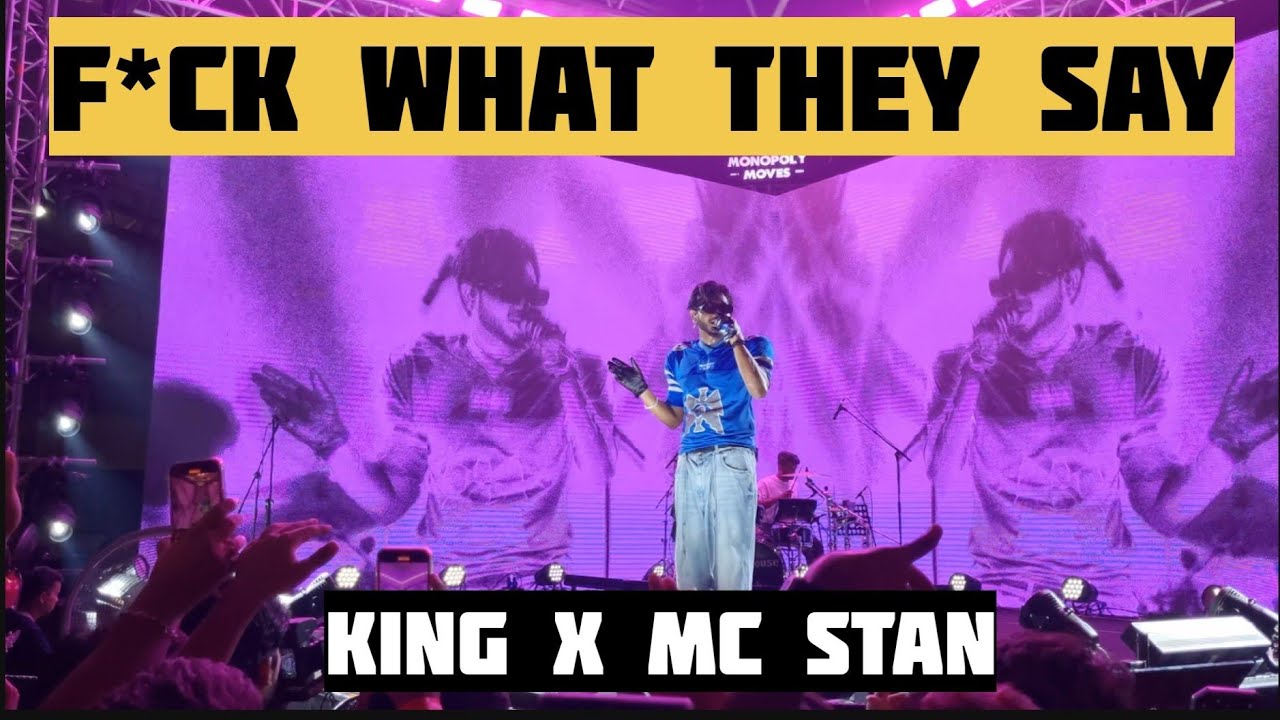 F*CK WHAT THEY SAY Live Performance Mumbai KING X MC STAN COLLAB | Monopoly Moves Launch Event