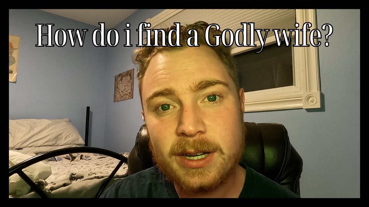 What to do to find a Godly woman. As a Christian man.