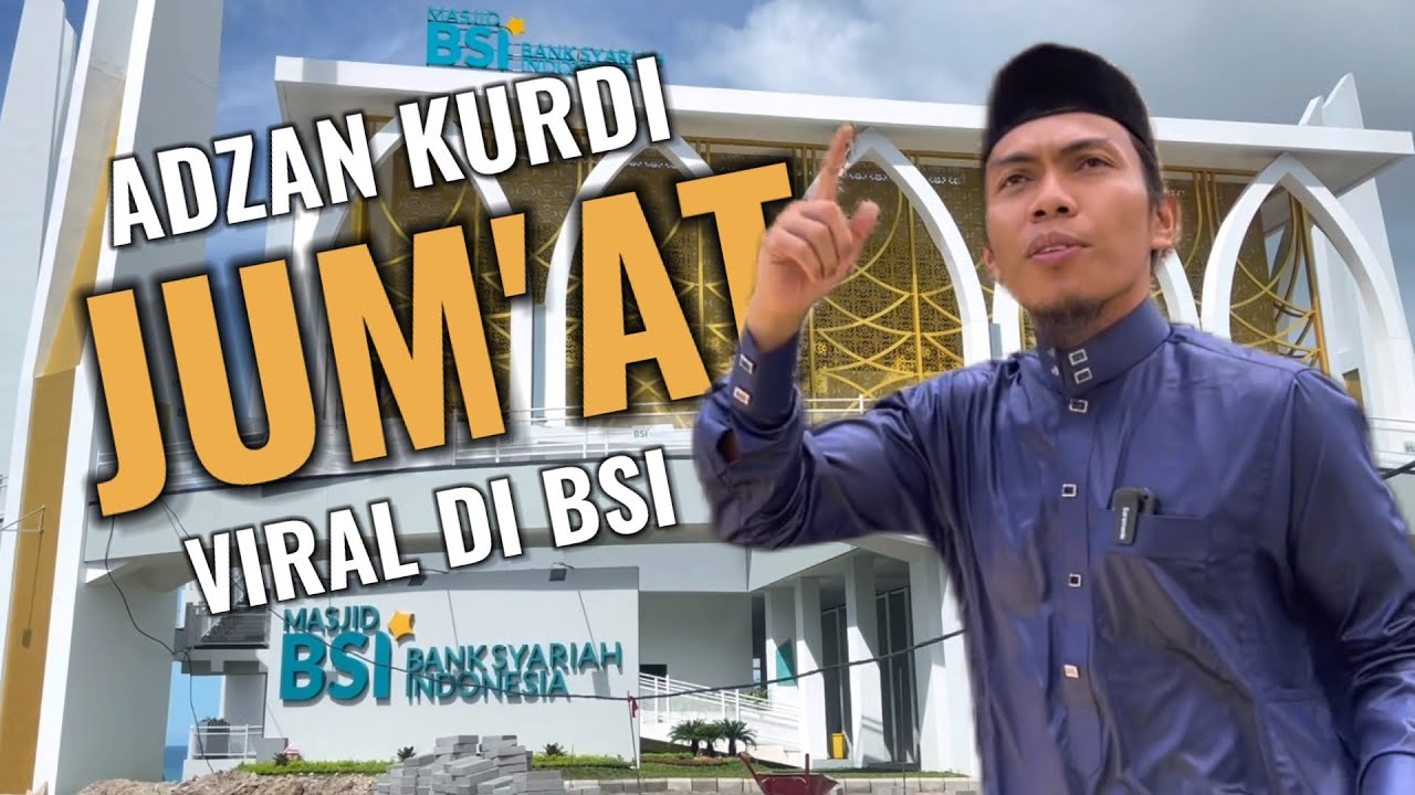 Viral! Adzan kurdi jumat viral dimasjid BSI bikin semua orang berdatangan😱