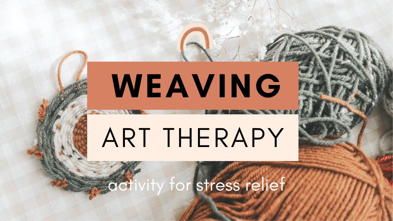 Weaving Art Therapy Activity for Stress Relief