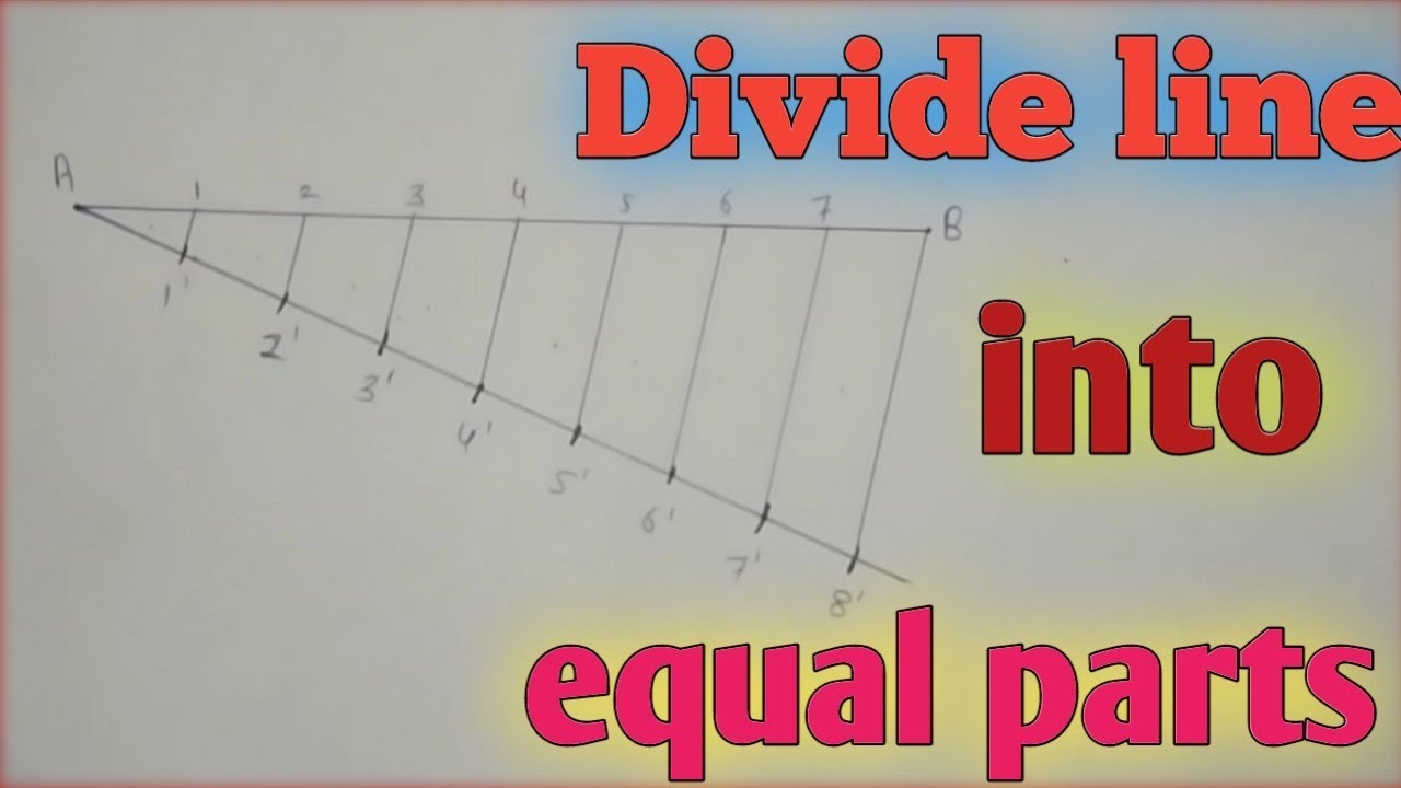 how to divide line into 8 equal parts | divide line into equal parts | engineering drawing
