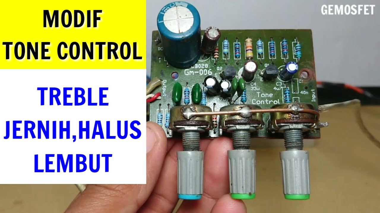 Cara Modif Tone Control Agar Treble lebih halus Lembut Tidak Over