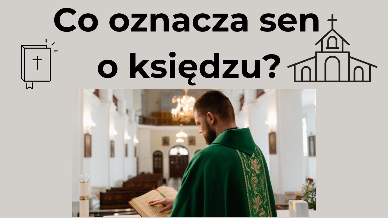 Ksiądz - znaczenie snu. Dobry sennik.