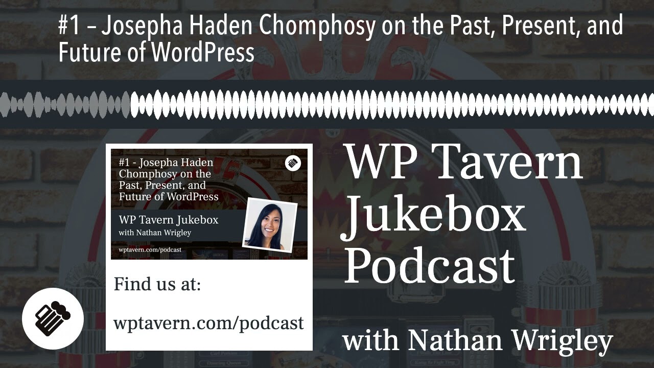 #1 – Josepha Haden Chomphosy on the Past, Present, and Future of WordPress