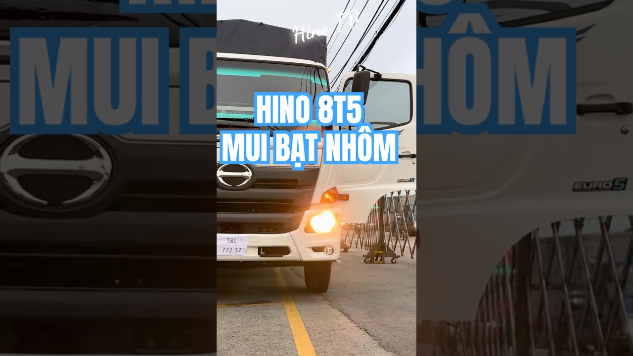 Hino 8T5 Th&ugrave;ng Mui Bạt Nh&ocirc;m 8m #hinotv #giaxehino500 #hinoeuro5 #hino8t5 #hino8tan
