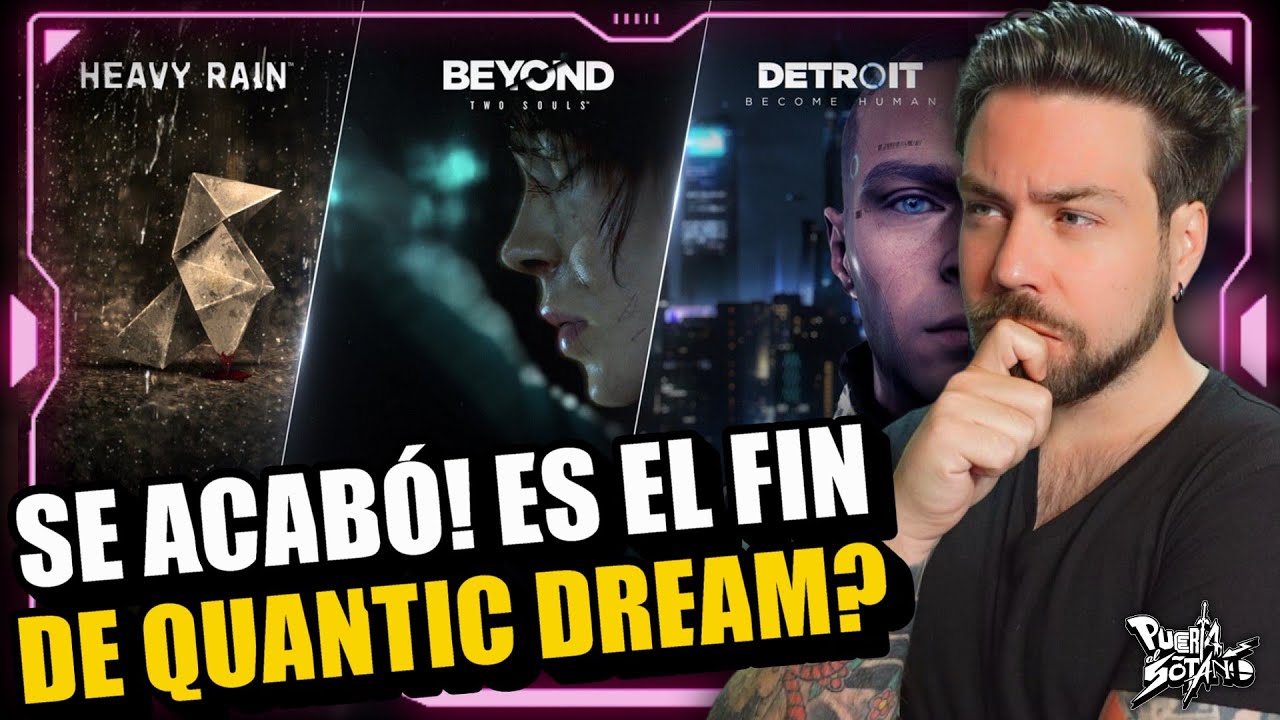 🔥SE ACAB&Oacute;! Esto es el fin de QUANTIC DREAM! Uno de los estudios m&aacute;s &Uacute;NICOS firma su FIN con ESTO...
