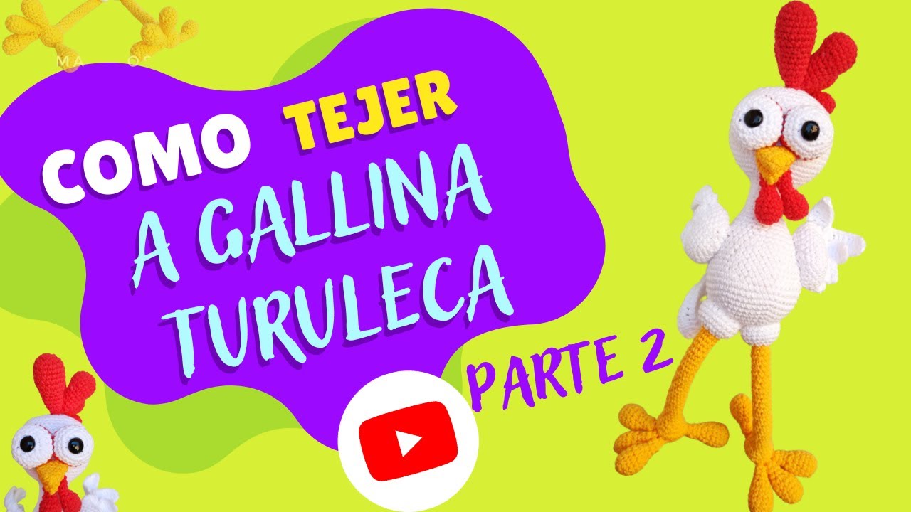 COMO TEJER LA GALLINA TURULECA AMIGURUMI? PARTE 2