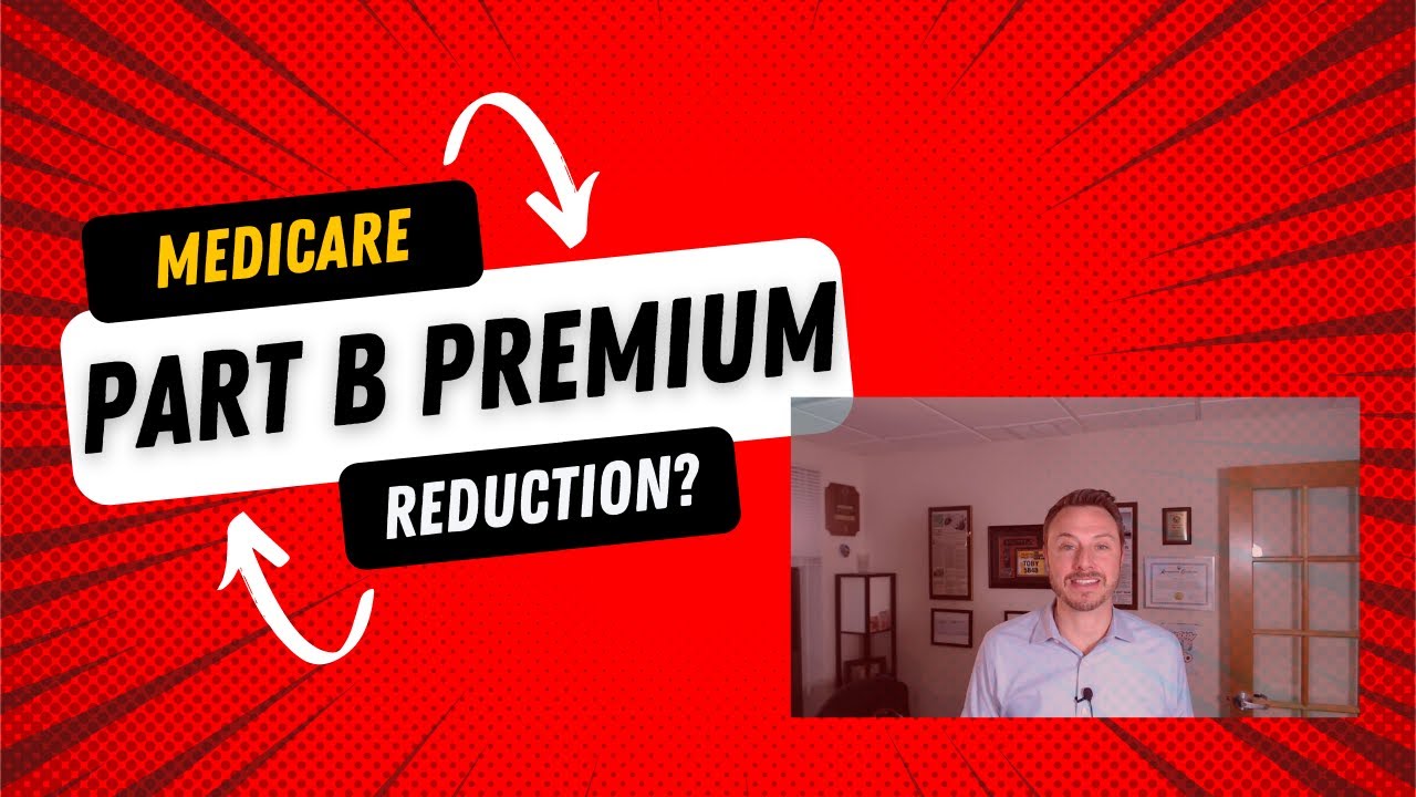 Medicare Part B premium cost reduction?