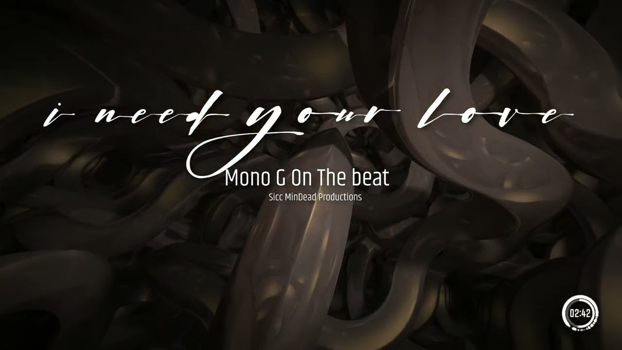 I Need Your Love-Mono G Onda Beat