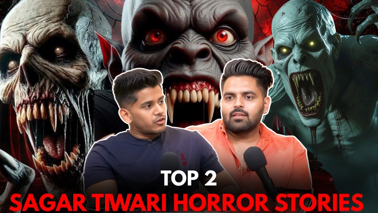Top 2 Sagar Tiwari Horror Stories || Real Talk Short