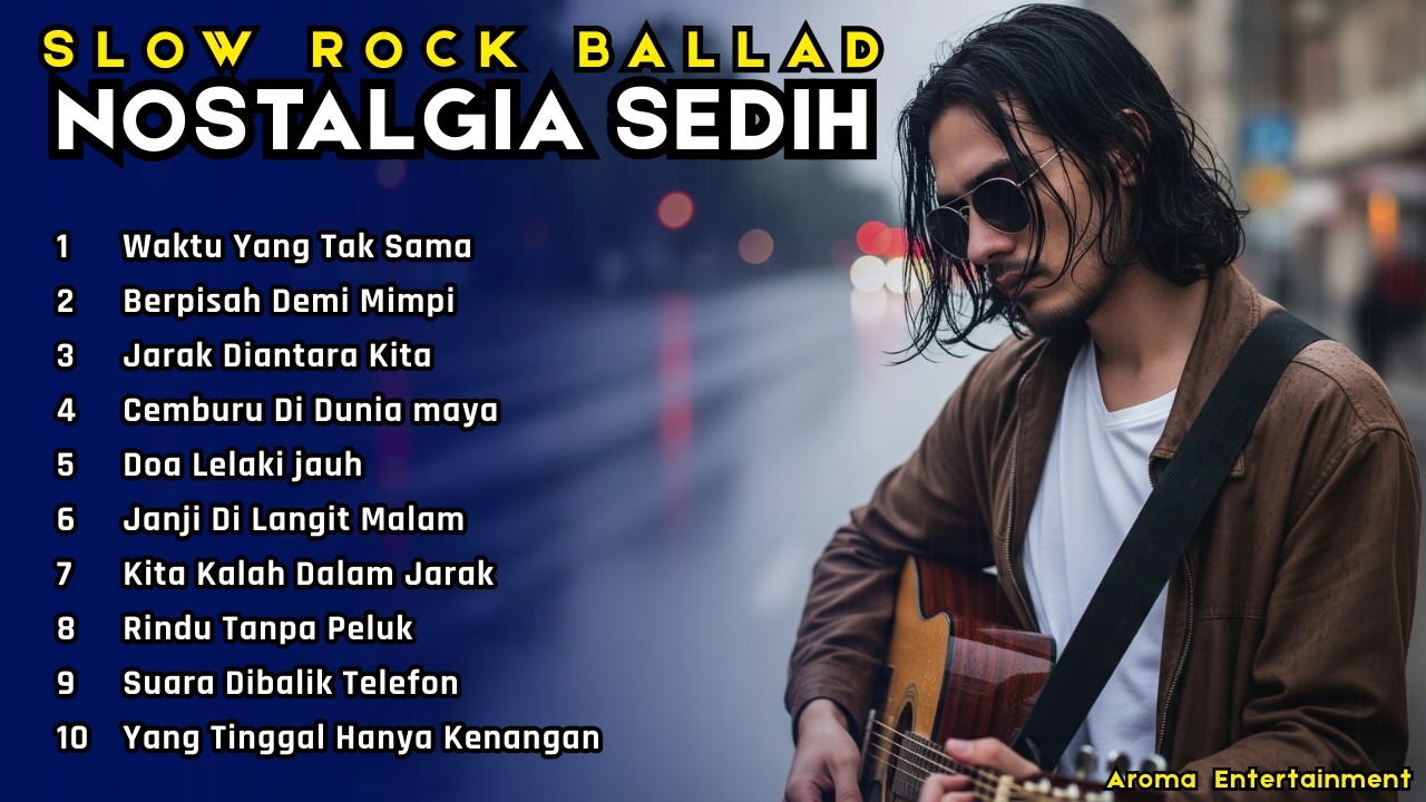 SLOW ROCK BALLAD MELAYU MALAYSIA TERBAIK 💔 Nostalgia Cinta Terluka | Lagu Galau Sedih Menyentuh Hati