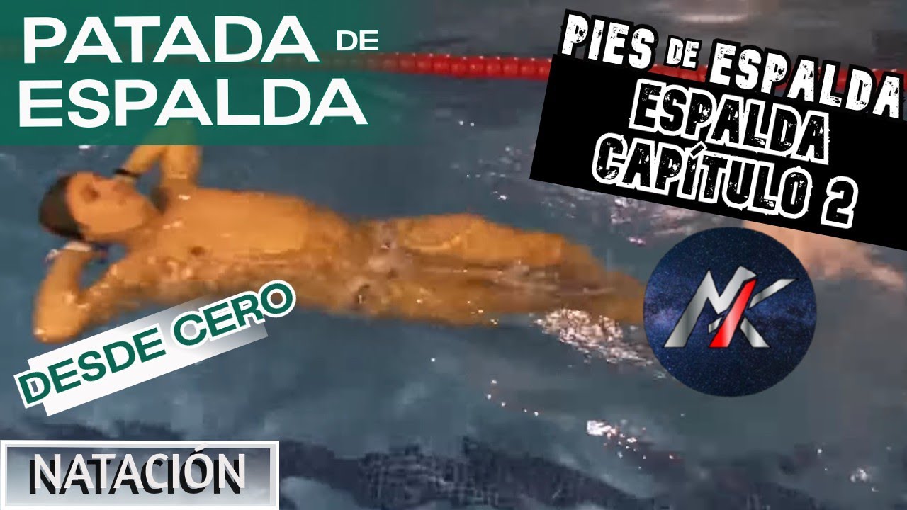 🏊 ESPALDA 🦀 Capítulo 2: PIES de ESPALDA: Ejercicios 🦶 [Estilos de Natación]